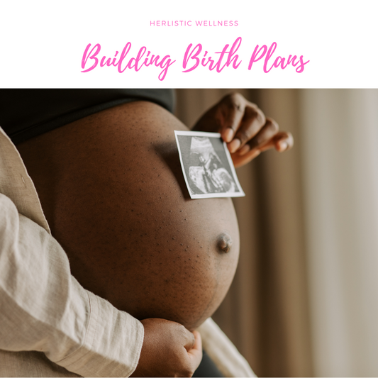 Building Birth Plans: A Step-by-Step Guide for Expecting Moms