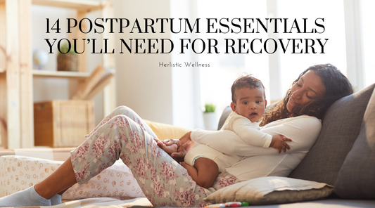14 Postpartum Essentials You’ll Need for Recovery