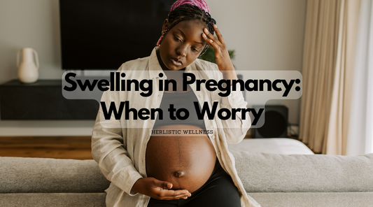 Swelling in Pregnancy: When to Worry