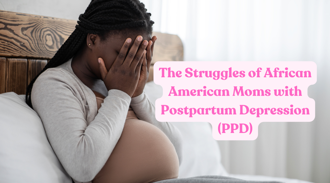 The Struggles of African American Moms with Postpartum Depression